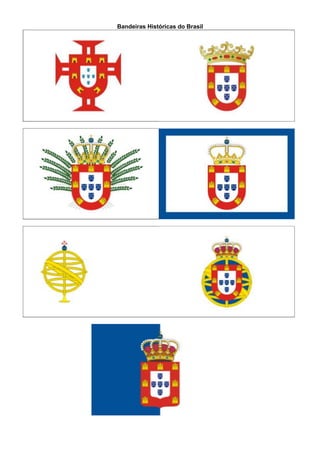 Bandeiras Históricas do Brasil
 