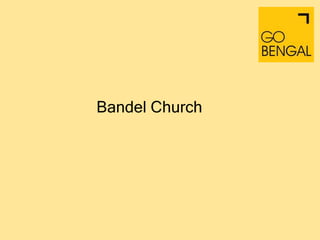 Bandel Church
 