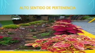 ALTO SENTIDO DE PERTENENCIA
 