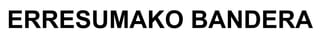 ERRESUMAKO BANDERA 