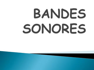 BANDES SONORES 