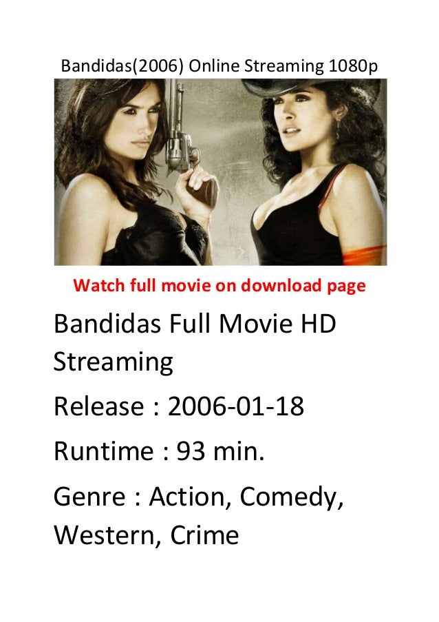 Bandidas 2006 Online Streaming 1080p Top Comedy Action Movies