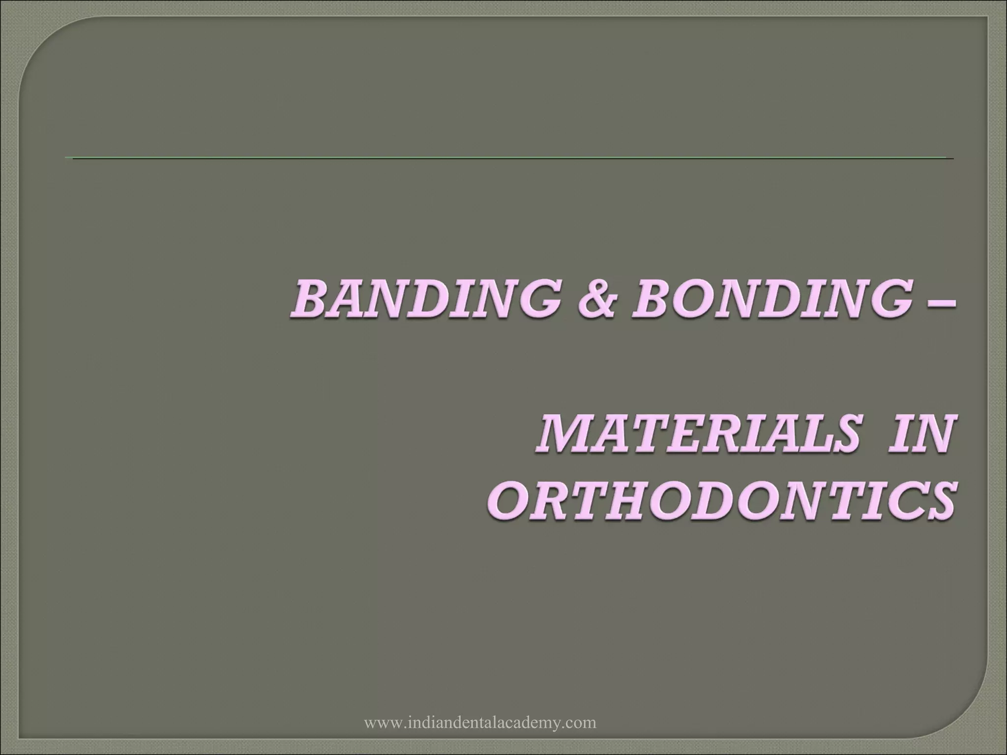 Banding & bonding PPT