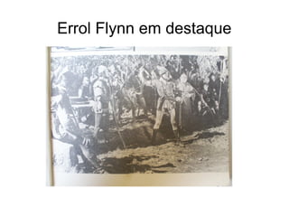 Errol Flynn em destaque

 