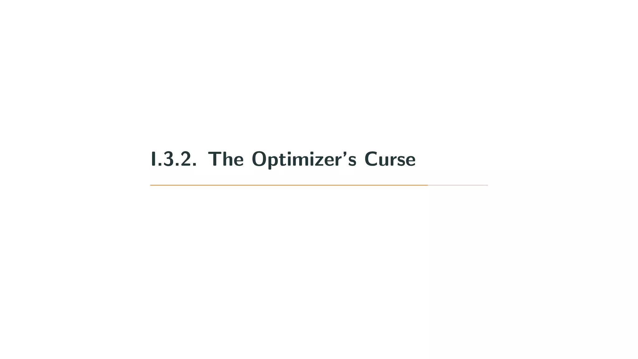 I.3.2. The Optimizer’s Curse
 
