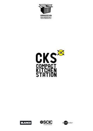 CKS
          CKS




COMPACT
KITCHEN
STATION
 