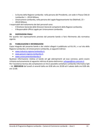 Accordo di Programma Regione Lombardia – Camere di Commercio Lombarde – Asse 3 13 
- la Giunta della Regione Lombardia nel...