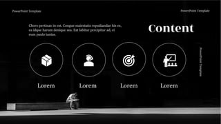 Lorem Lorem Lorem Lorem
PowerPoint Template PowerPoint Template
PowerPoint
Template
Content
Choro pertinax in est. Congue maiestatis repudiandae his ex,
ea idque harum denique sea. Est labitur percipitur ad, ei
eum paulo tantas.
 