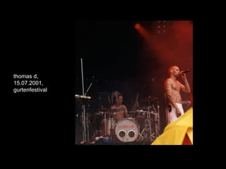 thomas d,
15.07.2001,
gurtenfestival
 