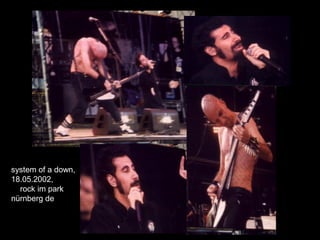 system of a down,
18.05.2002,
  rock im park
nürnberg de
 
