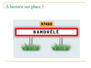 À bientôt sur place ?