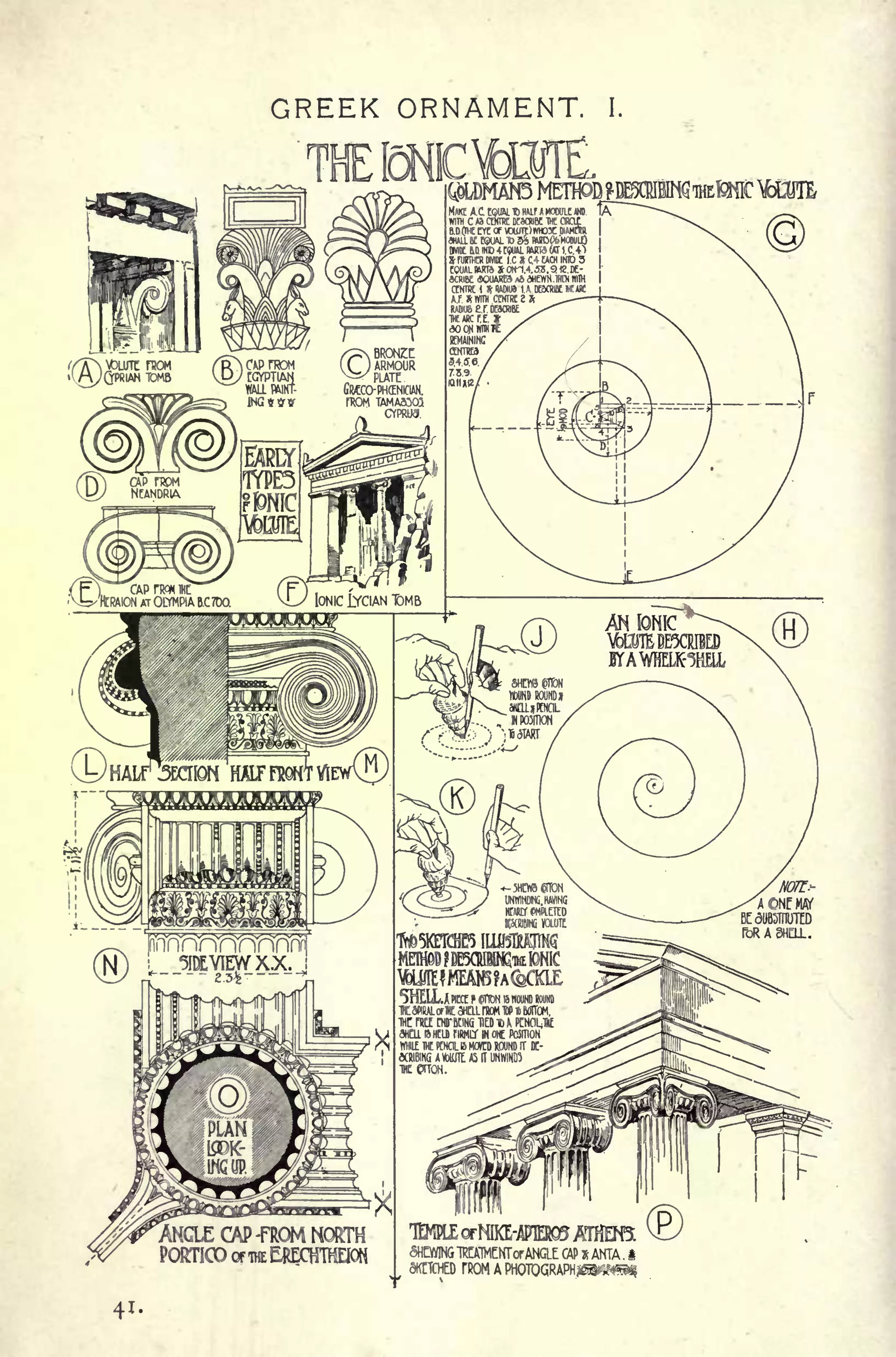 GREEK ORNAMENT.
THEKNIC
5HELL.A PIKE P 0TON 15 WOUND SOUK!)
K SHELL IW TOP 6 BOTTOM,
TIC TOE Ctr BONG TIED D H PCNOUIE
aHCLLBKELDflRMD' IN ONE POSITION
WEPENaLISMOTOROUNDTr DC-
xma A
ANGLE CAP -FROM NORTH
PORTICO OF THE ERECHTOEION
TEMPLE orNIKE-APTERQ5 ATHENE.
SHEWING IttWMENTorANGLE CAP S ANTA i
dKCTCHED TROM A PHOTOGRAPHj^mNgH
 