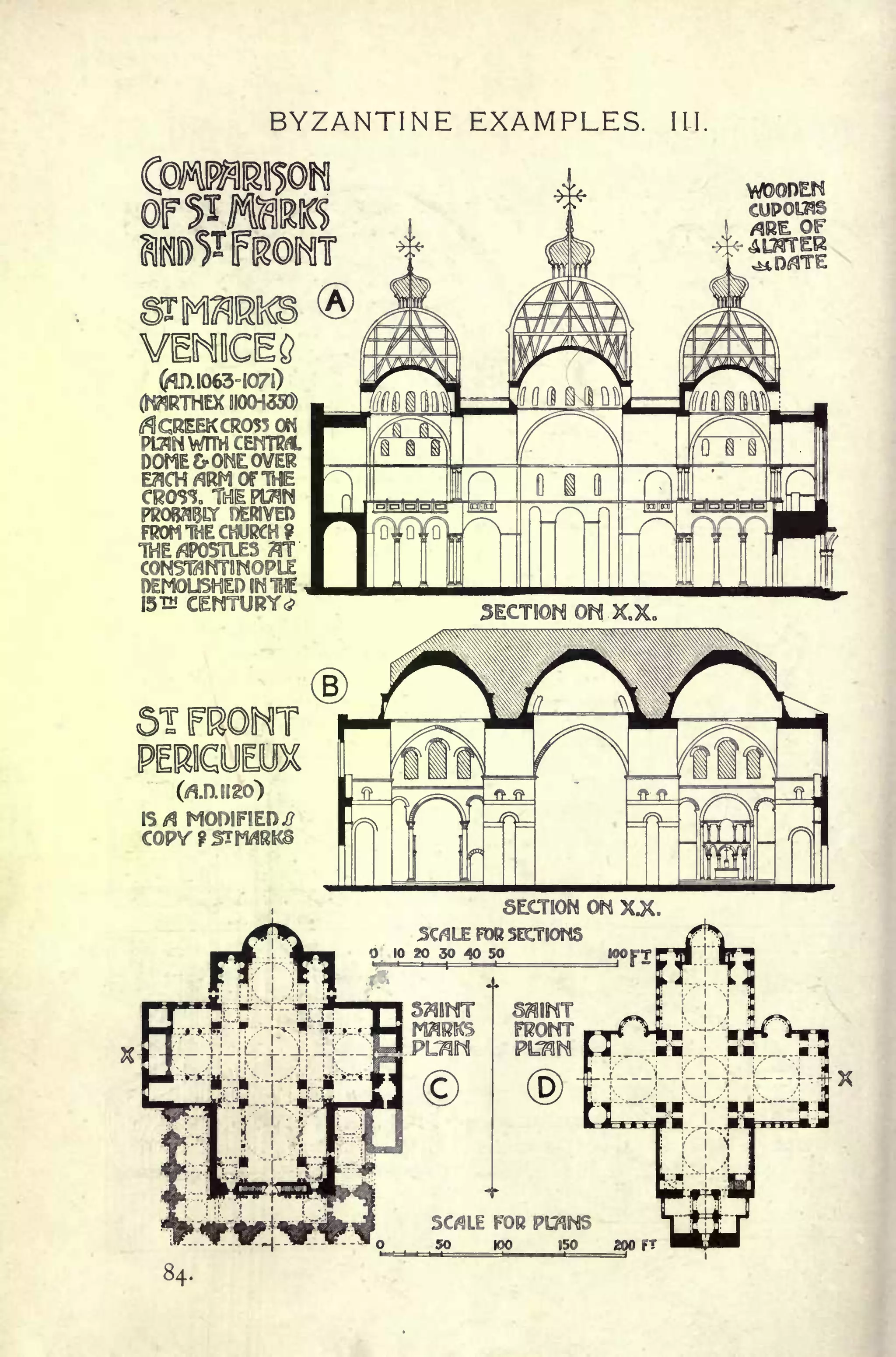 BYZANTINE EXAMPLES. III.
(WRTHDC BIOO-1350)
DOME&ONCOVER
ESCH^RMOfTHE
CROSS. IMEP
PROBABLY DERIVED
FROM THE CHURCH?
THE (APOSTLES fl
SECTION OH X.X.
SO KX) ISO 2QOFT
 
