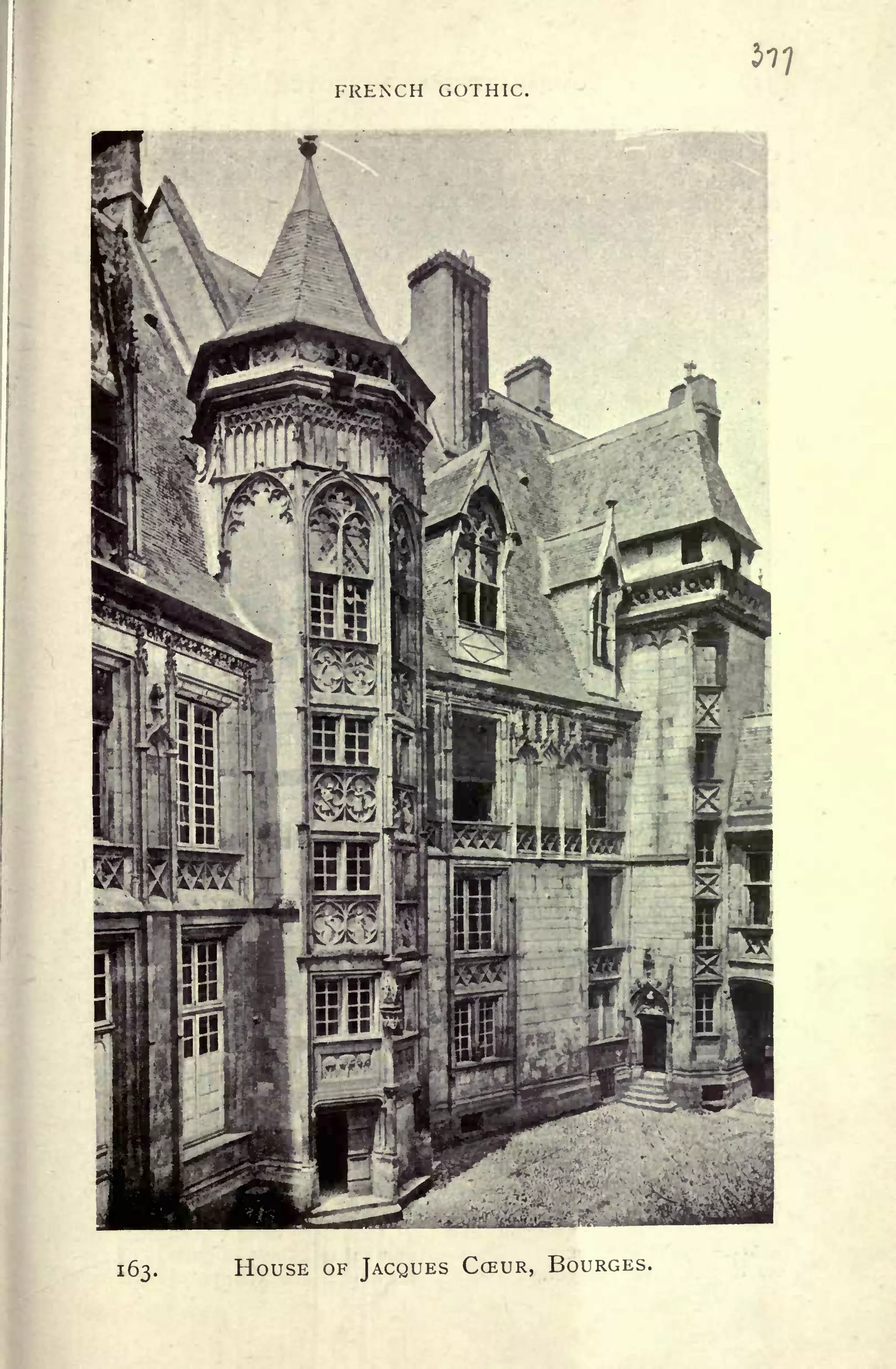 FRENCH GOTHIC.
163. HOUSE OF JACQUES CCEUR, BOURGES.
 