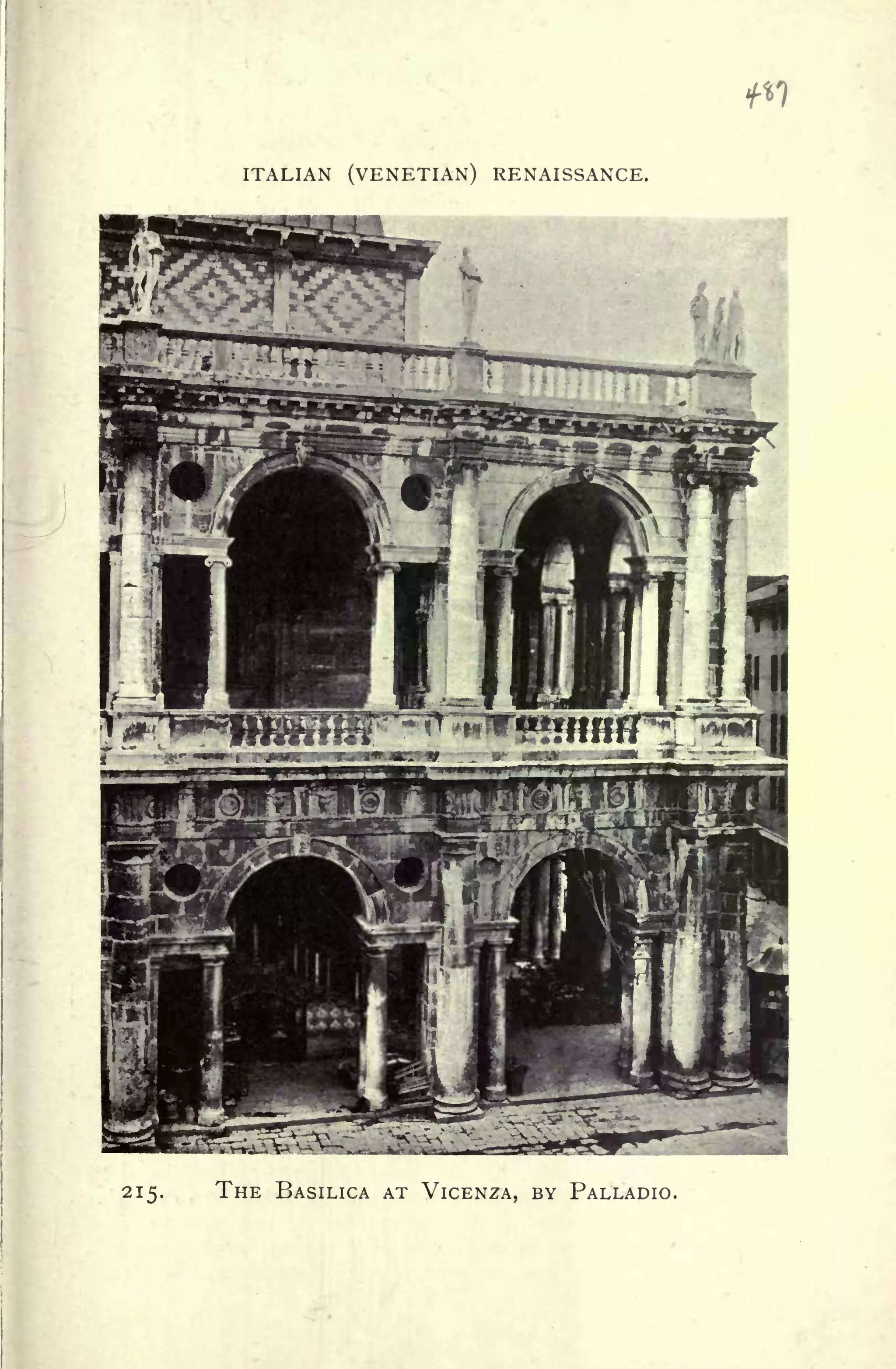 ITALIAN (VENETIAN) RENAISSANCE.
215. THE BASILICA AT VICENZA, BY PALLADIO.
 