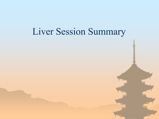 Liver Session Summary 