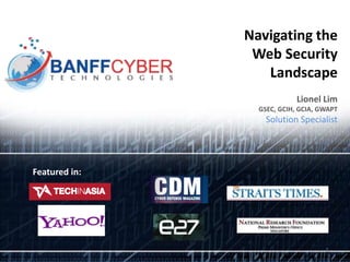 WebOrion Anti Web
Defacement Solution
Navigating the
Web Security
Landscape
Lionel Lim
GSEC, GCIH, GCIA, GWAPT
Solution Specialist
Featured in:
1
 