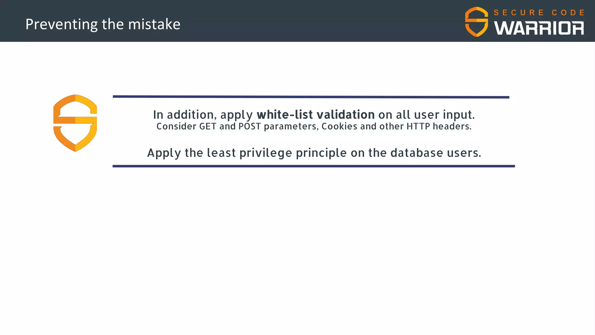 Preventing the mistake
In addition, apply white-list validation on all user input.
Consider GET and POST parameters, Cookies and other HTTP headers.
Apply the least privilege principle on the database users.
 