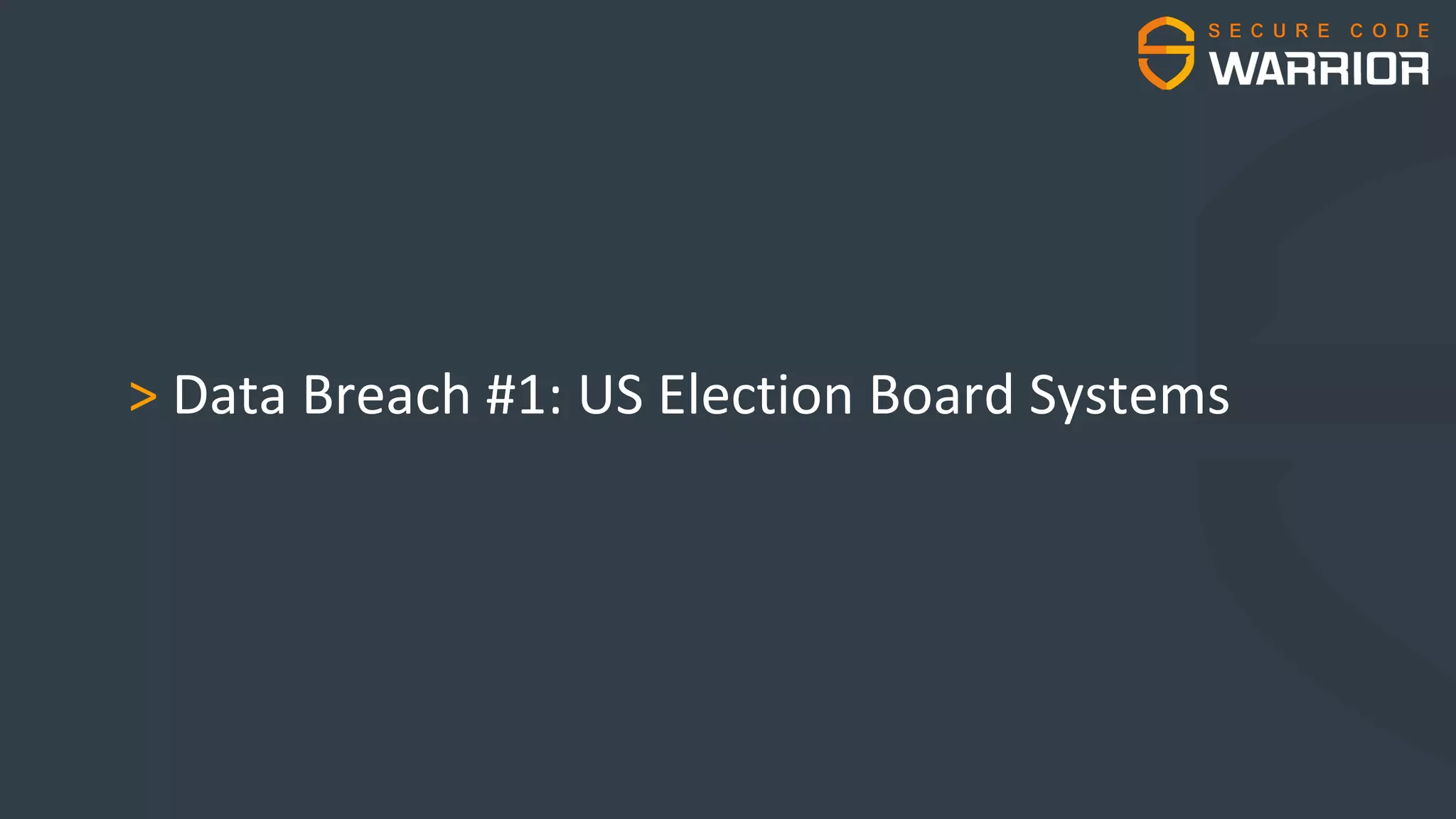> Data Breach #1: US Election Board Systems
 
