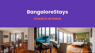 Check in at home
BangaloreStays
© 2022 Bangalore Stays. All rights reserved.
 