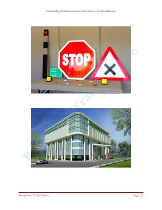 Outstanding Performance in Citizen Centric Service Delivery




Bangalore Traffic Police                                                            Page 26
 