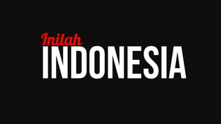 KENALI INDONESIA