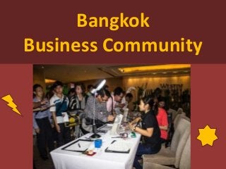 Bangkok
Business Community
 