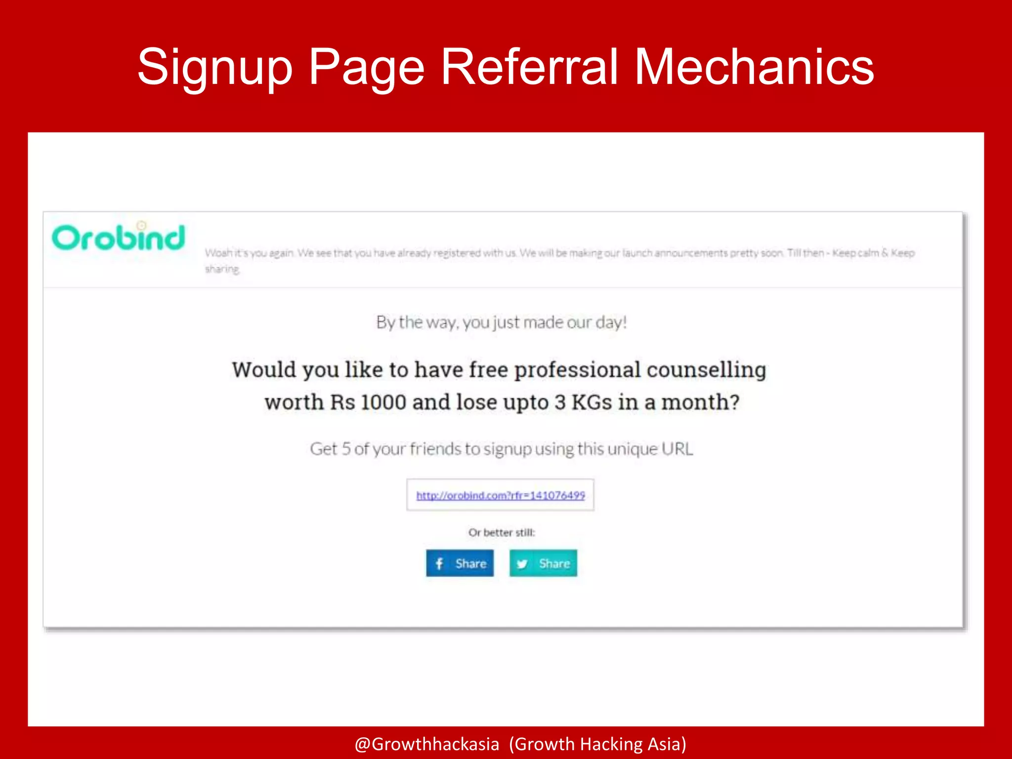 @Growthhackasia (Growth Hacking Asia)
Signup Page Referral Mechanics
 