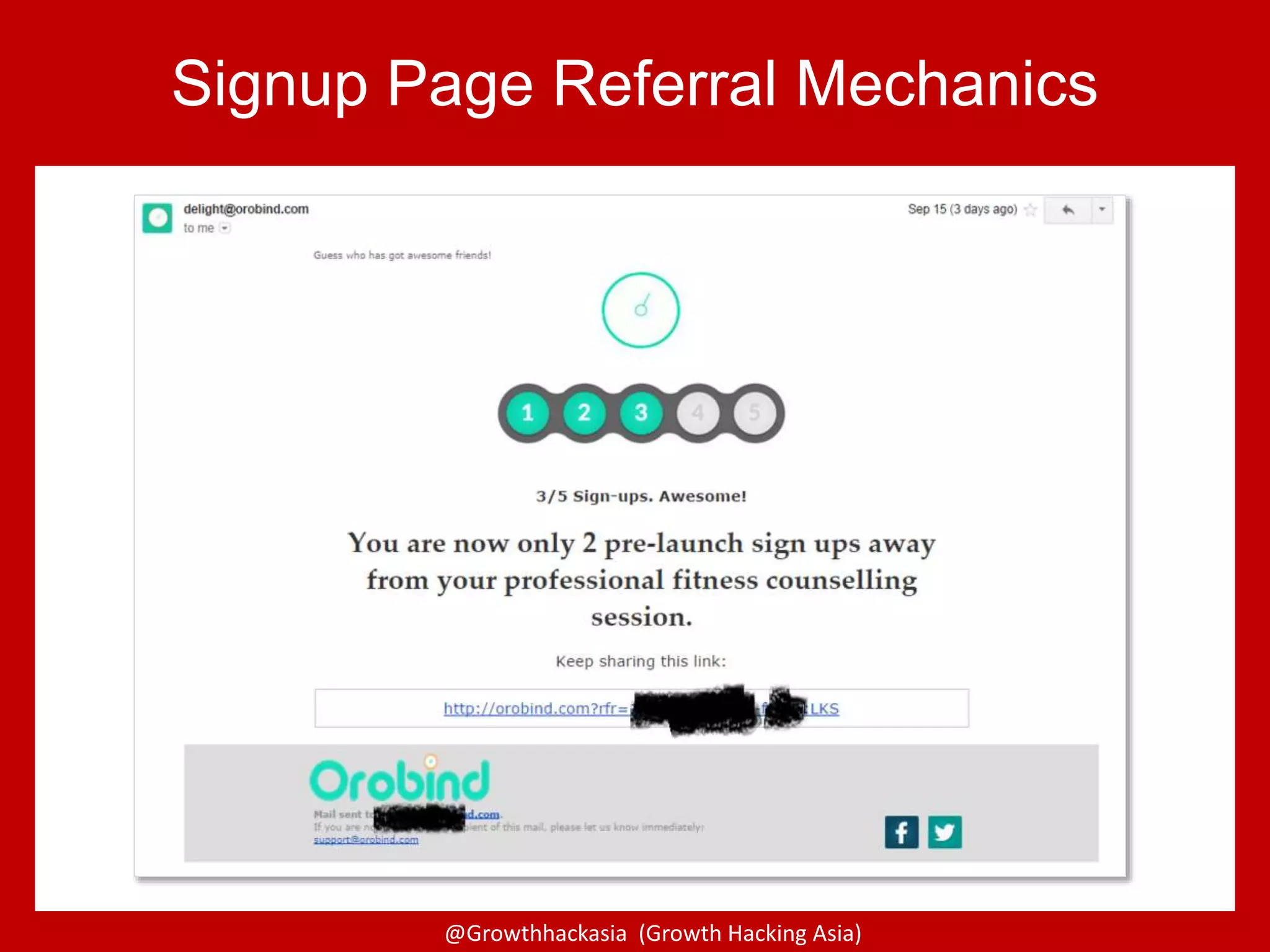 @Growthhackasia (Growth Hacking Asia)
Signup Page Referral Mechanics
 