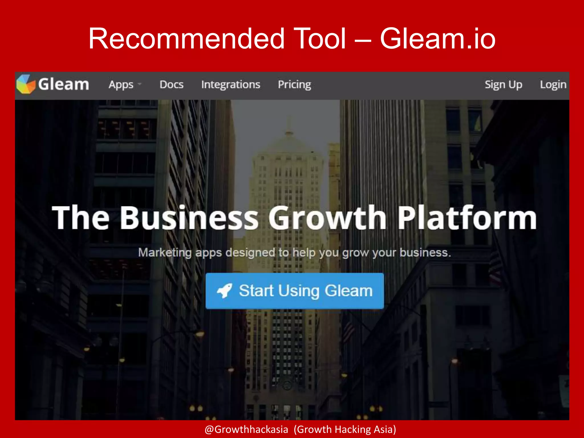 @Growthhackasia (Growth Hacking Asia)
Recommended Tool – Gleam.io
 