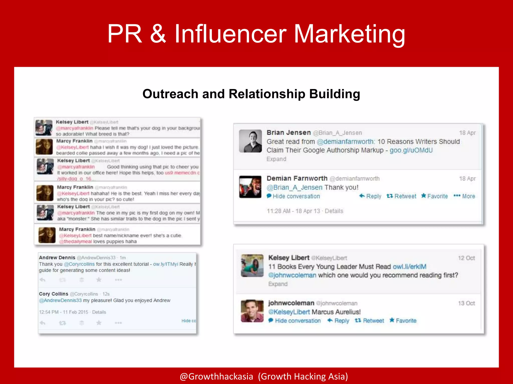 @Growthhackasia (Growth Hacking Asia)
PR & Influencer Marketing
Outreach and Relationship Building
 