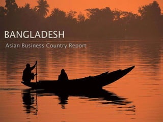 BANGLADESH Asian Business Country Report 