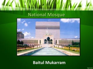 National Mosque
Baitul Mukarram
 