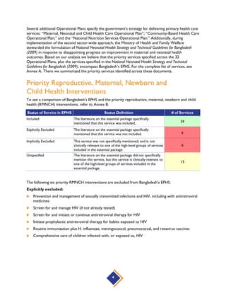Use of Selected Priority Services
The table below presents the country’s data on common indicators. Empty cells signify that these data
are not available.
Indicator Year Value Urban Value Rural Value
Pregnant women sleeping under insecticide-
treated nets (%)
Births attended by skilled health personnel
(in the five years preceding the survey) (%)
2011 49.9 21.3
BCG immunization coverage among one-
year-olds (%)
2013 99
Diphtheria tetanus toxoid and pertussis
(DTP3) immunization coverage among one-
year-olds (%)
2013 97
Median availability of selected generic
medicines (%)—private
Median availability of selected generic
medicines (%)—public
Source: Global Health Observatory, World Health Organization.
How the Health System Delivers the EPHS
RMNCH services from the EPHS are delivered through:
 government-sponsored community health workers
 public sector primary care facilities
 public sector referral facilities
The EPHS in Bangladesh is delivered through the Upazila Health System, which consists of a subdistrict
Hospital, Health Centers (with or without beds), and Community Clinics. The Upazila health system
refers to district or national hospitals for tertiary and specialty care services.
Community Clinics are small facilities established in remote and hard-to-reach areas. Community health
workers (called community health care providers) are stationed in the Community Clinics, and provide
health education, health promotion, treatment of minor ailments, and referral services to higher
facilities. The Clinics are intended to be a one-stop service center for primary health care with emphasis
on maternal and neonatal health (Ministry of Health and Family Welfare 2010). One objective of the
Strategic Plan for Health, Population and Nutrition Sector Development Program 2011–2016 is to recruit at
least one community health care provider per Community Clinic.
4
 