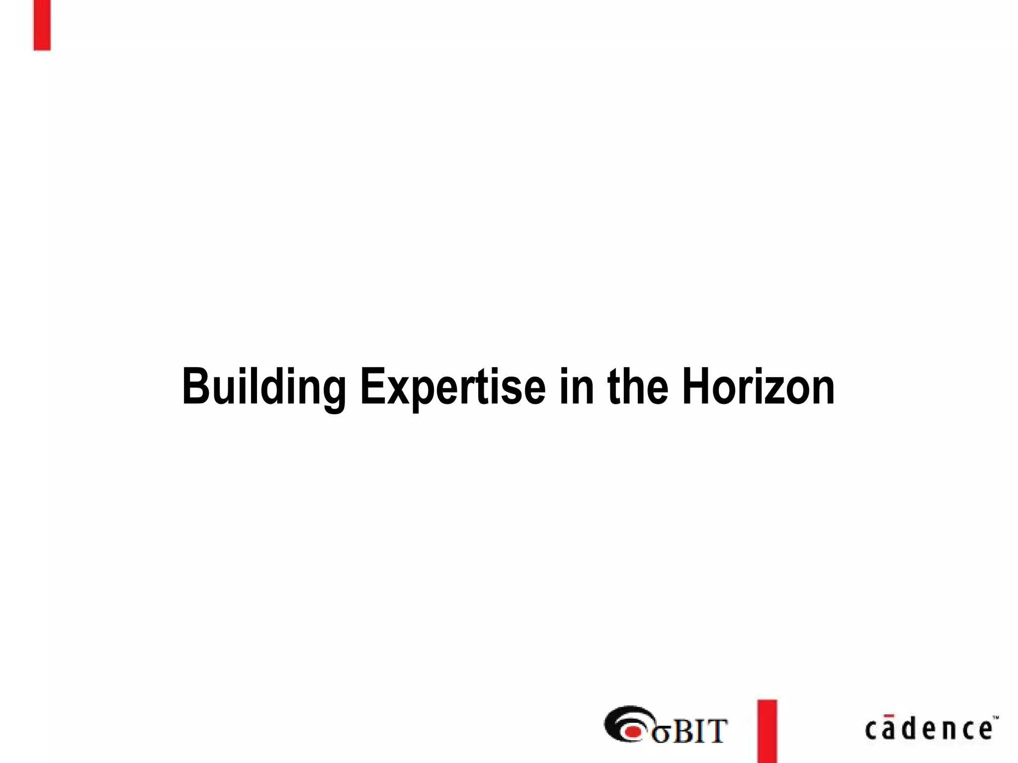 Building Expertise in the Horizon
 