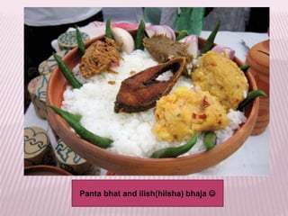 Panta bhat and ilish(hilsha) bhaja 
 