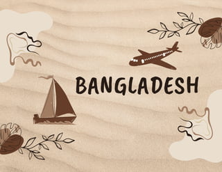BANGLADESH
 