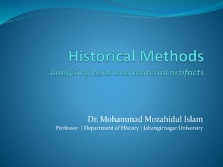 Dr. Mohammad Mozahidul Islam
Professor | Department of History | Jahangirnagar University
 