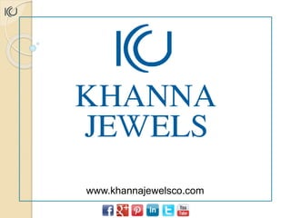 www.khannajewelsco.com
 