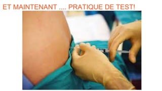 ET MAINTENANT .... PRATIQUE DE TEST!
 