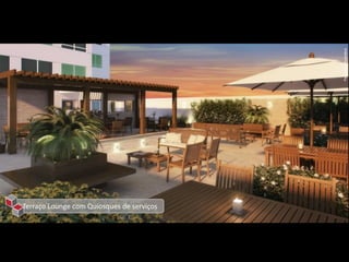 Perspectiva ilustrativa
Terraço Lounge com Quiosques de serviços
 