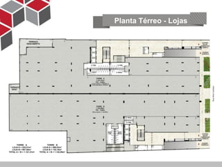 Planta Térreo - Lojas
 