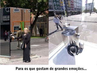 Para os que gostam de grandes emoções...
 