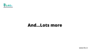 www.l4o.in
And...Lots more
 