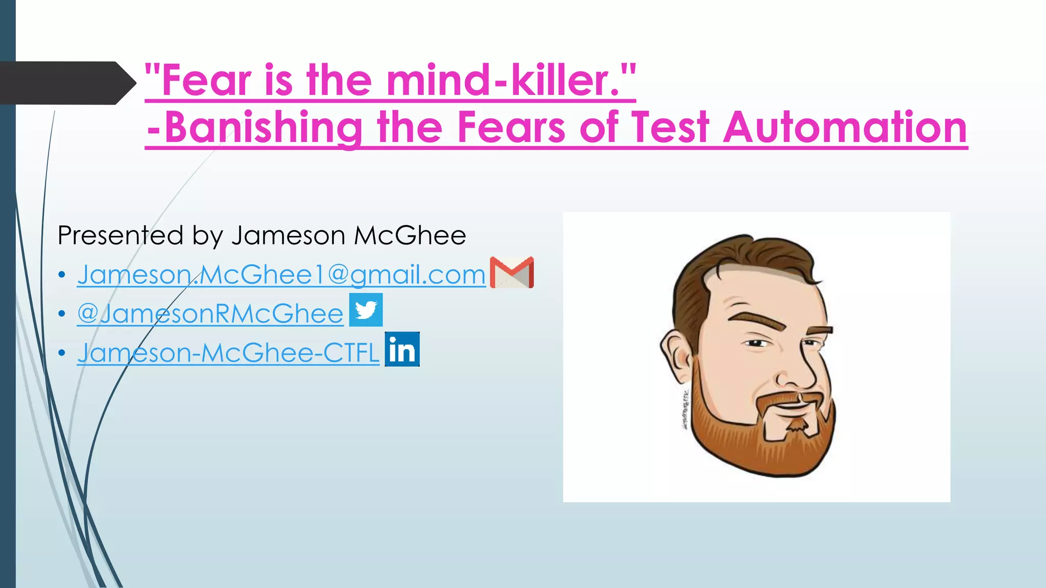 Banishing the Fears of Test Automation Codestock 2022 PPT