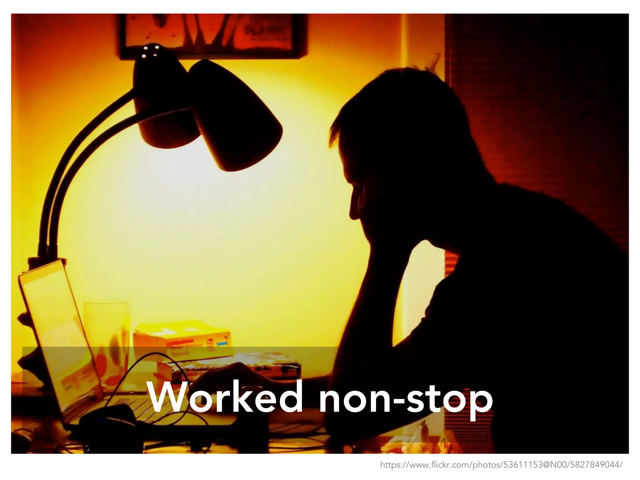 Worked non-stop
https://www.flickr.com/photos/53611153@N00/5827849044/
 