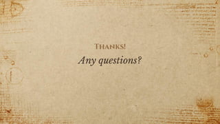Thanks!
Any questions?
10
 