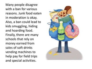 Why should junk food be banned from school
