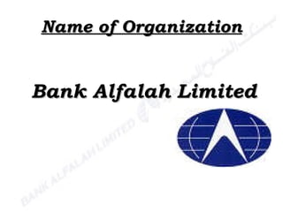Name of Organization Bank Alfalah Limited 