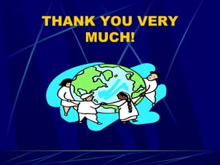 THANK YOU VERY
    MUCH!
 